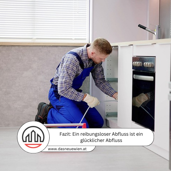 Fazit Ein reibungsloser Abfluss ist ein glücklicher Abfluss