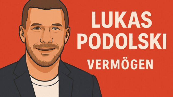 lukas podolski vermögen