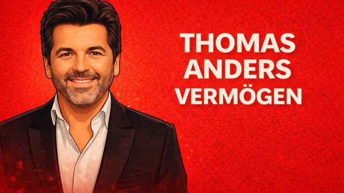 thomas anders vermögen